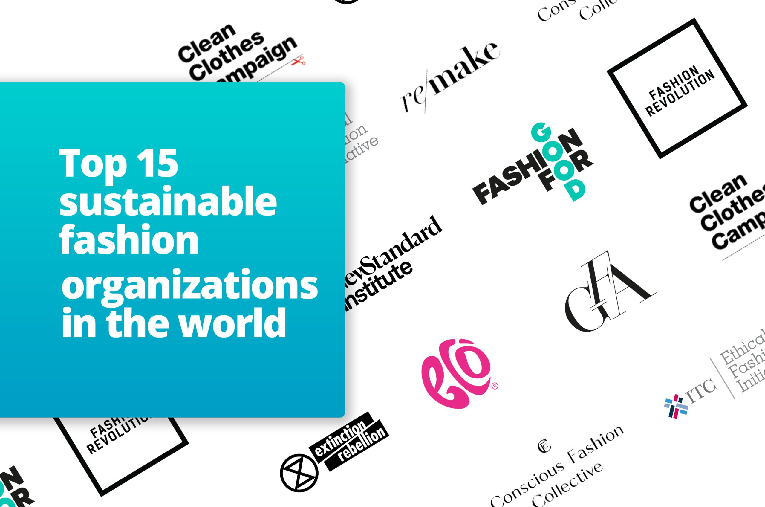 Top 15 sustainable fashion organizations in the world