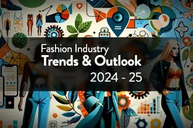 Fashion Industry Trends & Outlook for 2024-25: Navigating a Challenging Era