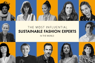 The most influential sustainable fashion experts in the world