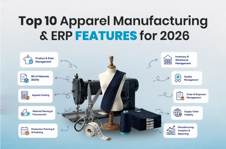 Top 10 Features of Apparel Manufacturing Software & ERP Solutions in 2026